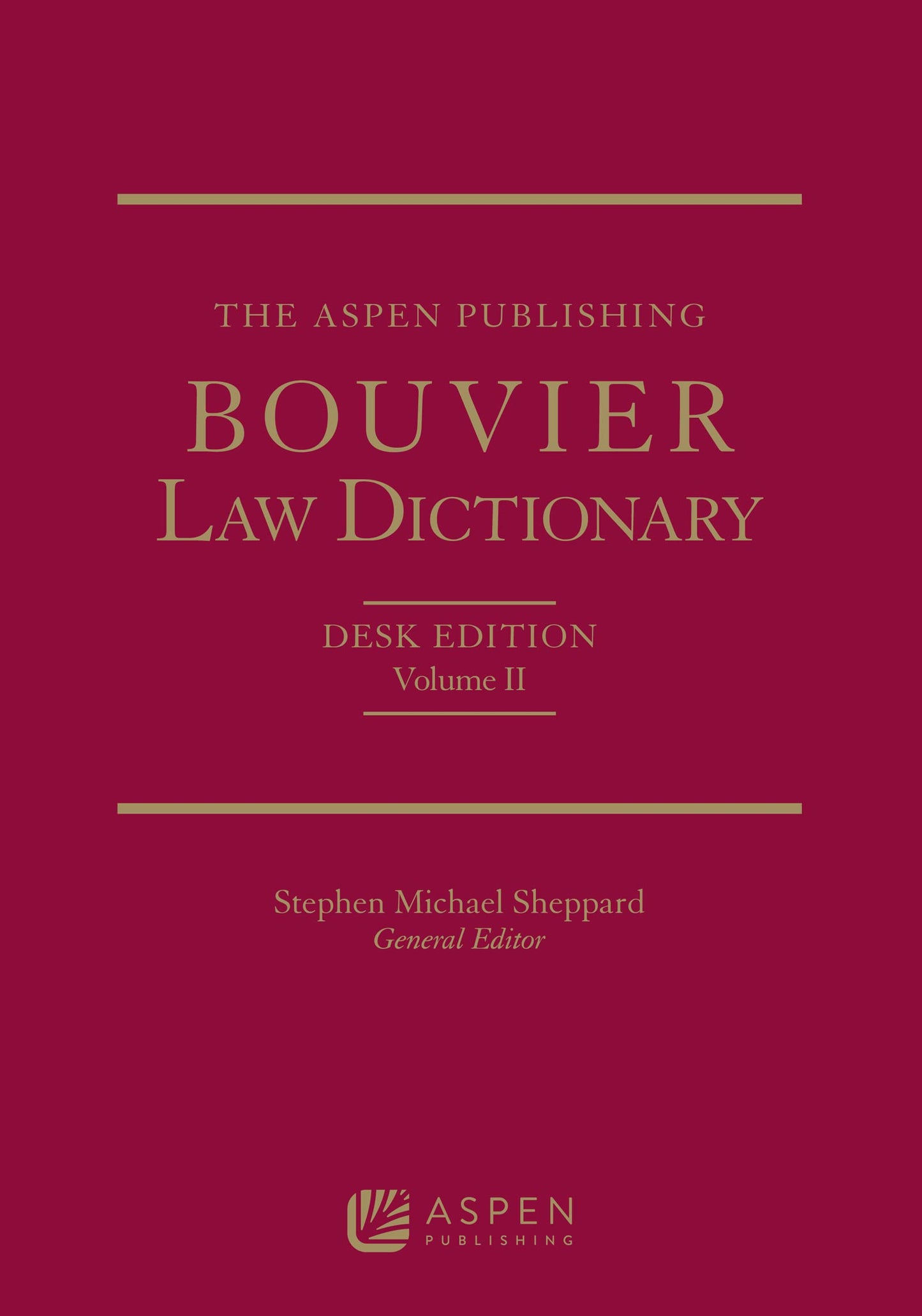 The Aspen Publishing Bouvier Law Dictionary: Desk Edition