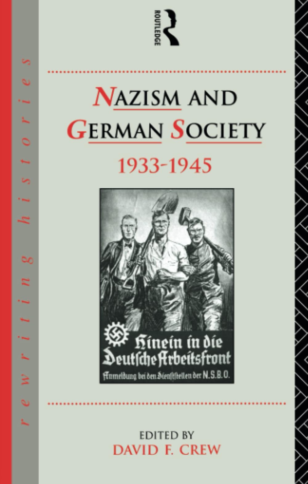 Nazism and German Society, 1933-1945 (Rewriting Histories)