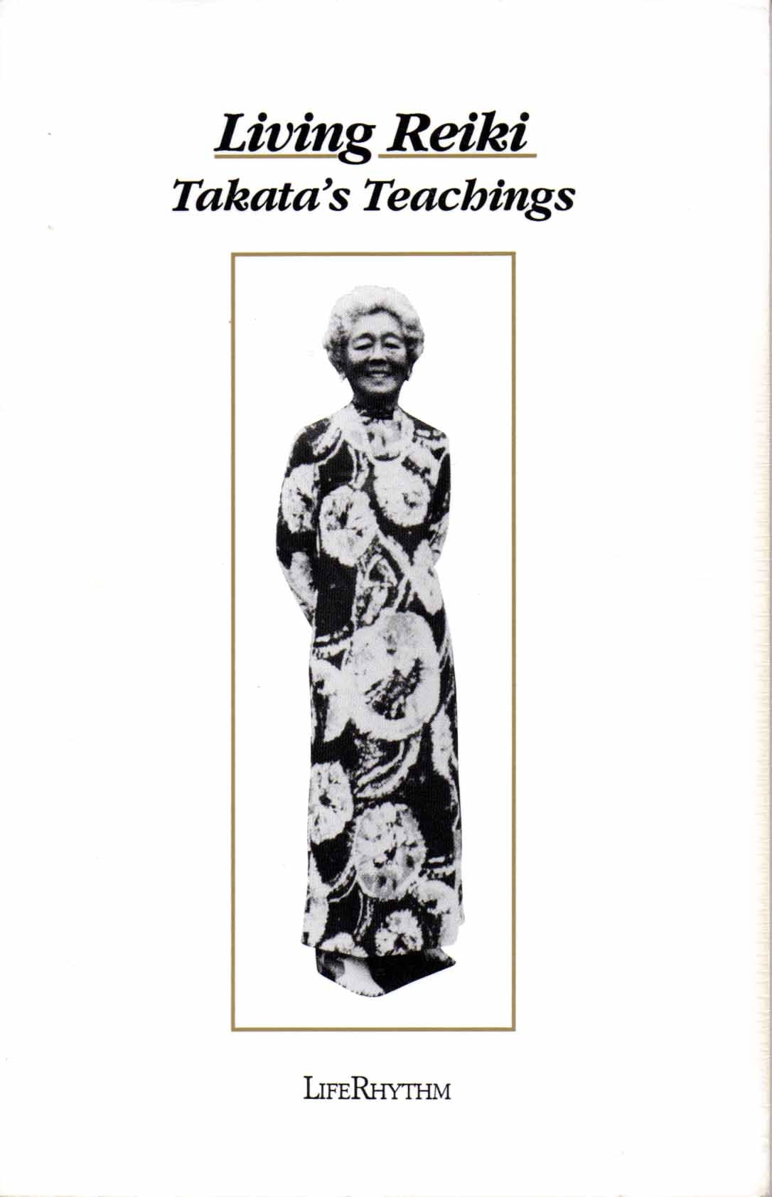 Living Reiki: Takata's Teachings by Brown, Fran