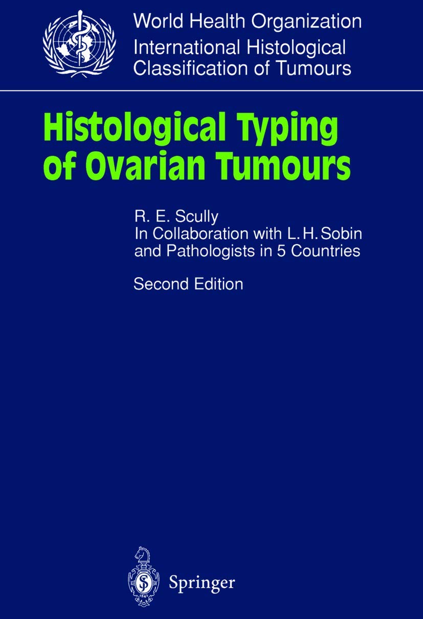 Histological Typing of Ovarian Tumours (WHO. World Health Organization. International Histological Classification of Tumours)