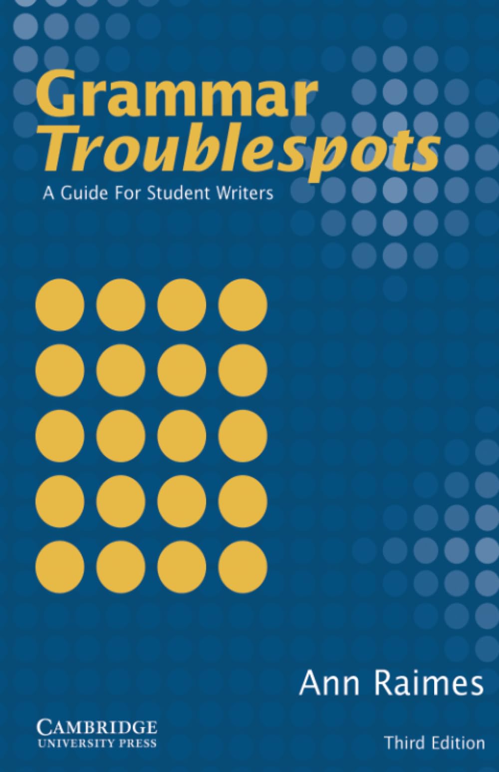 Grammar Troublespots: A Guide for Student Writers by Raimes,