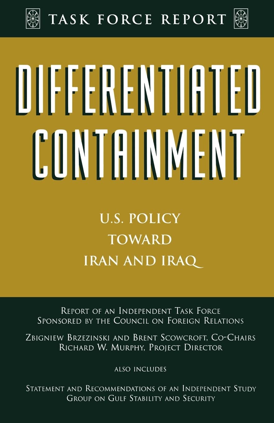 Differentiated Containment: U.S. Policy Toward Iran and Iraq (Council of Foreign Relations)