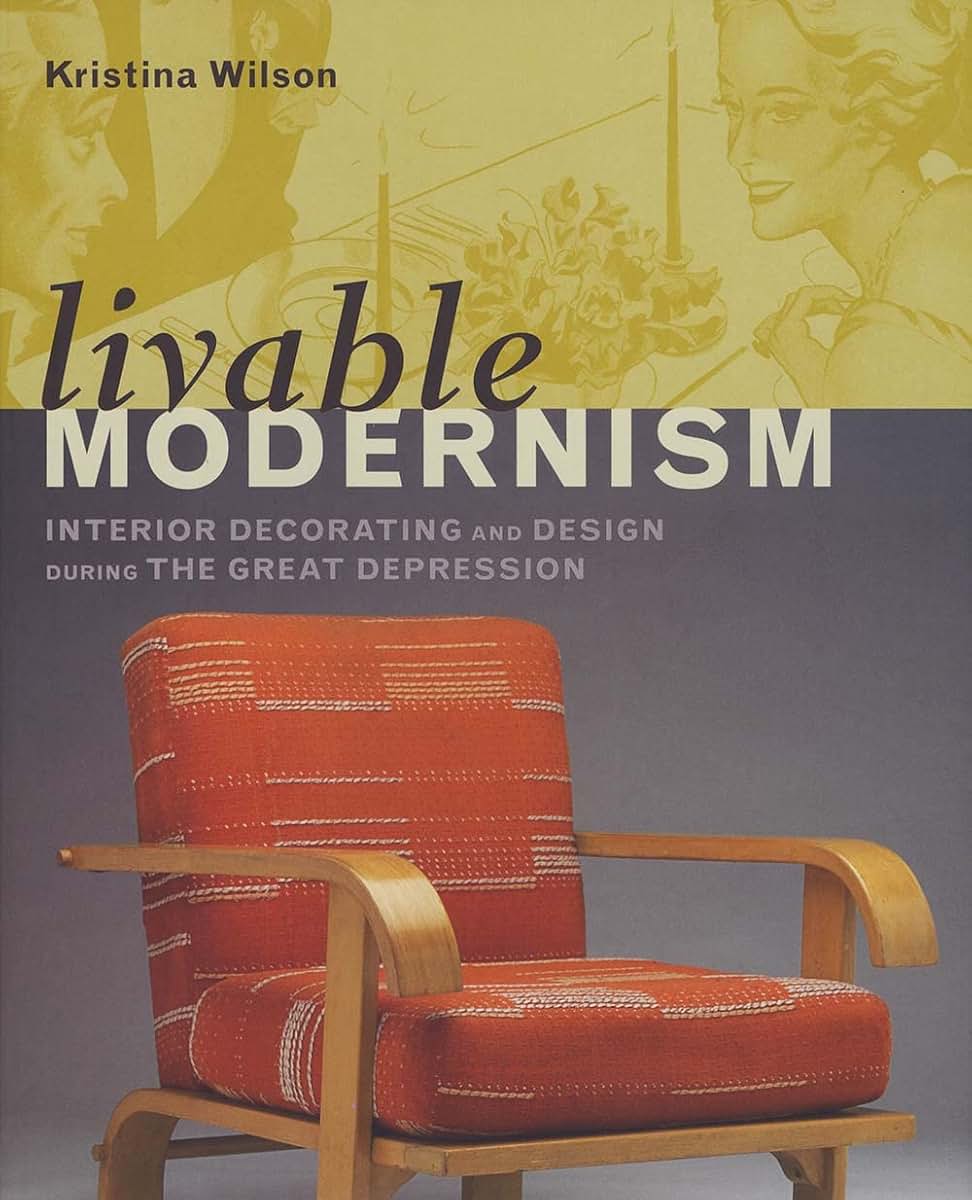 Livable Modernism: Interior Decorating and Design During the Great Depression (Yale University Art Gallery S)