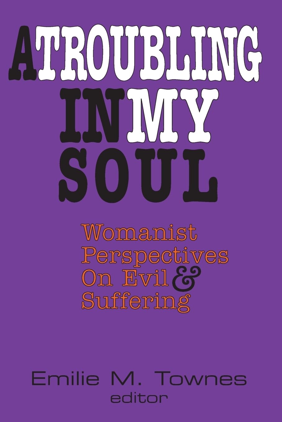 A Troubling in My Soul (Bishop Henry McNeal Turner Studies in North American Black R)
