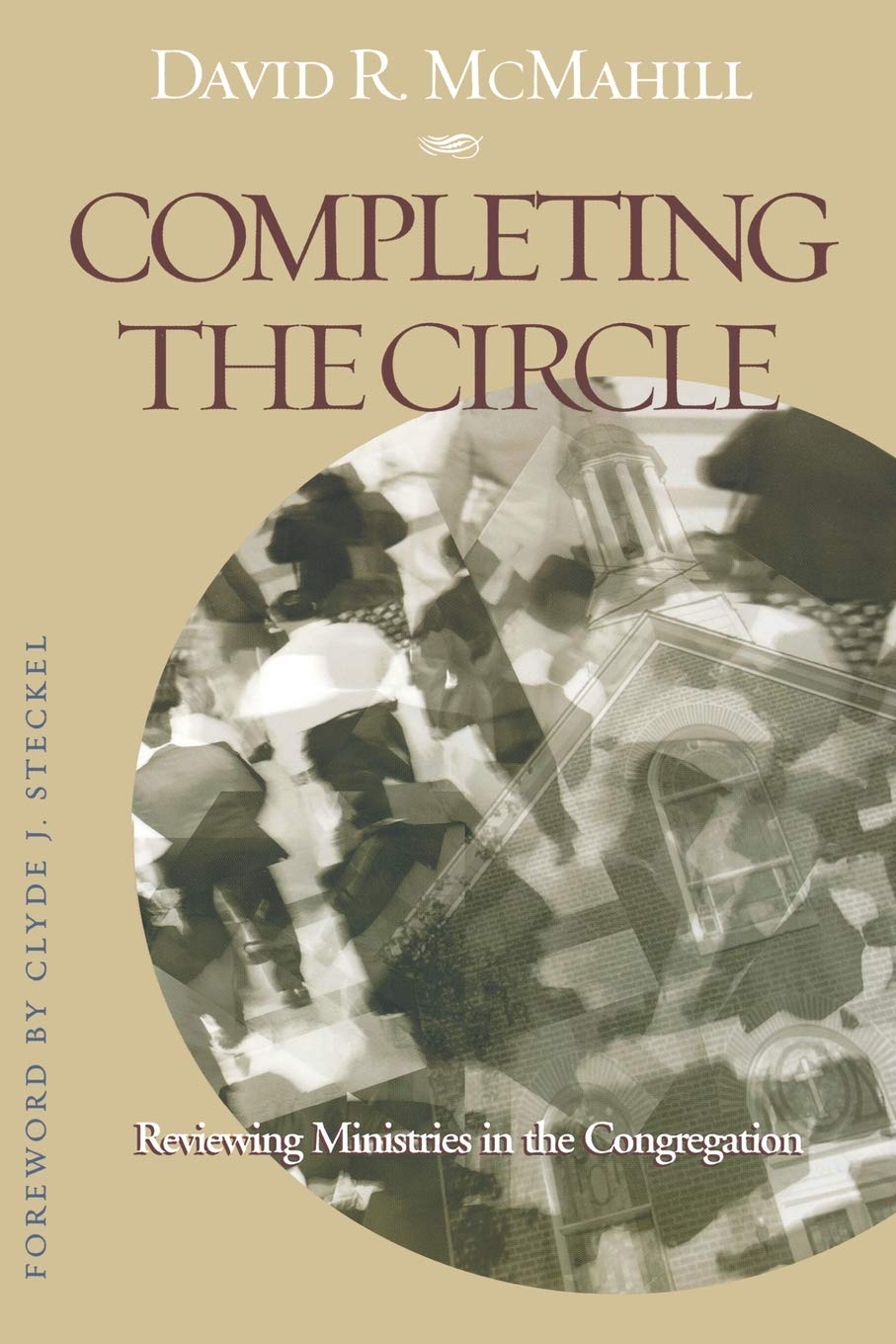 Completing the Circle: Reviewing Ministries In The Congregation