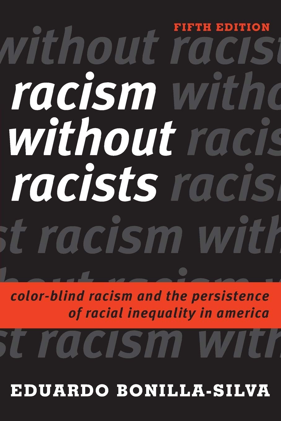 Racism Without Racists: Color-Blind Racism