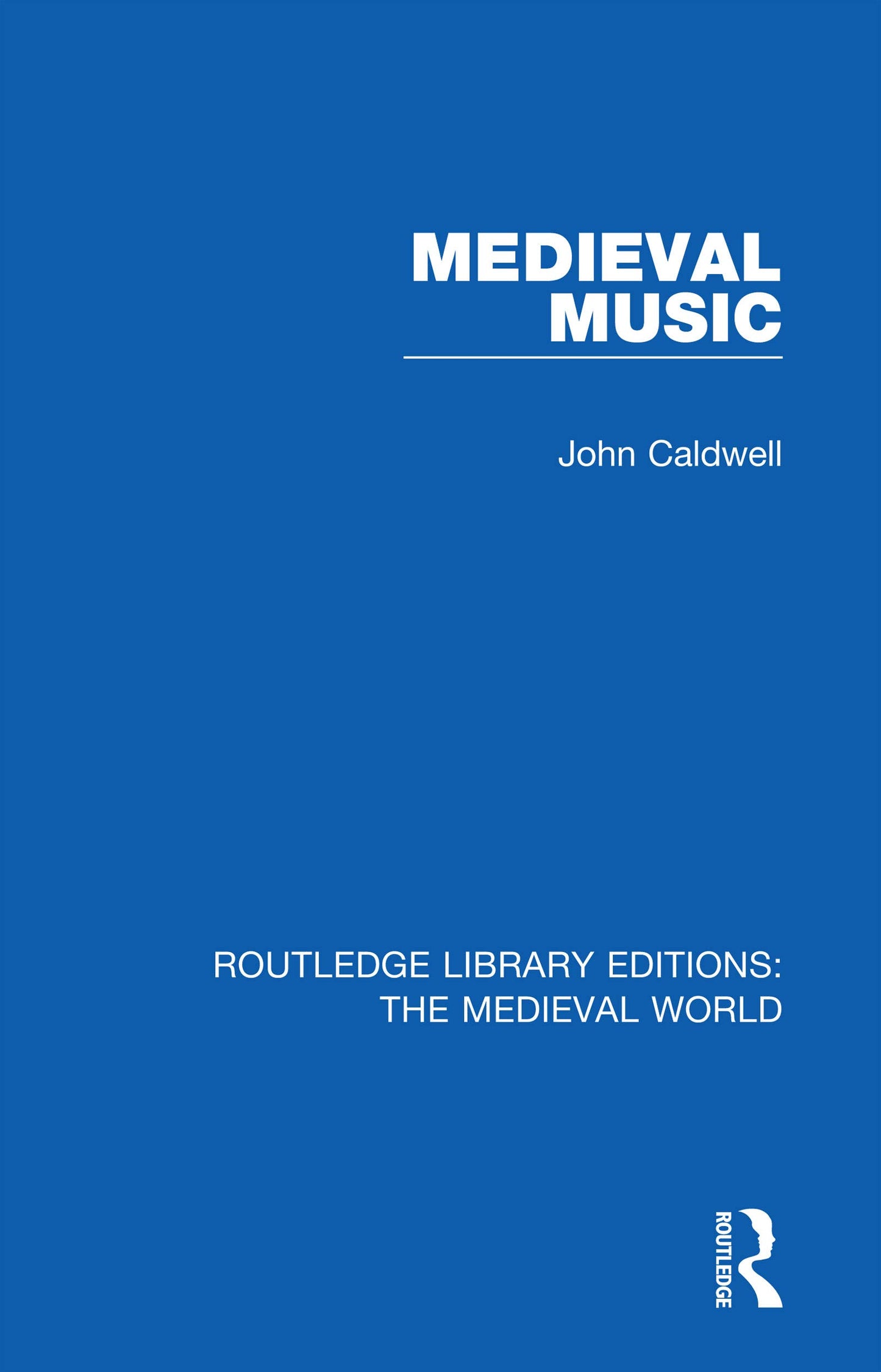 Medieval Music (Routledge Library Editions: The Medieval World)