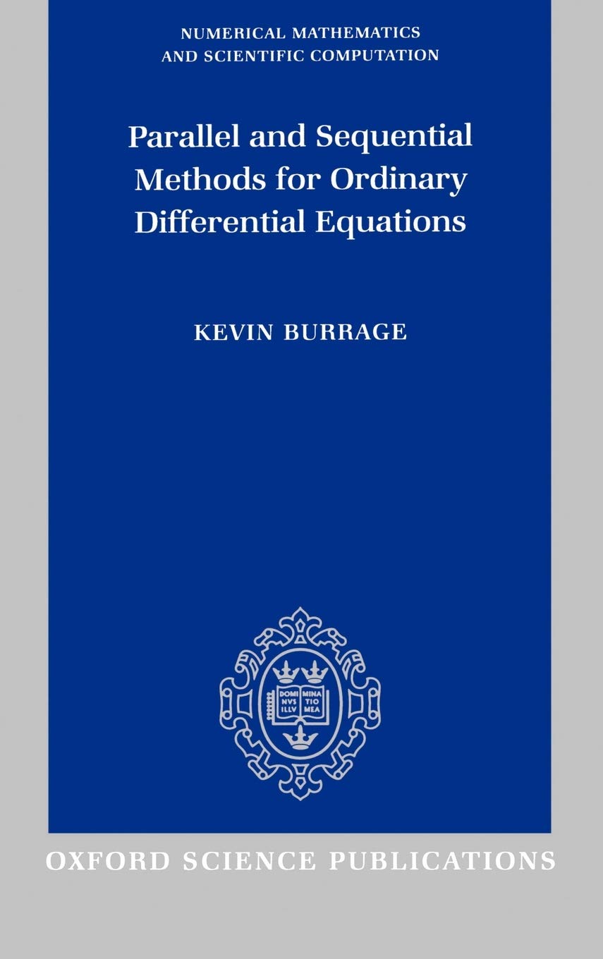 Parallel and Sequential Methods for Ordinary Differential Equations (Numerical Mathematics and Scientific Computation)