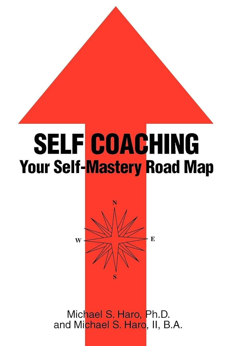 Self Coaching Your Self-Mastery Road Map