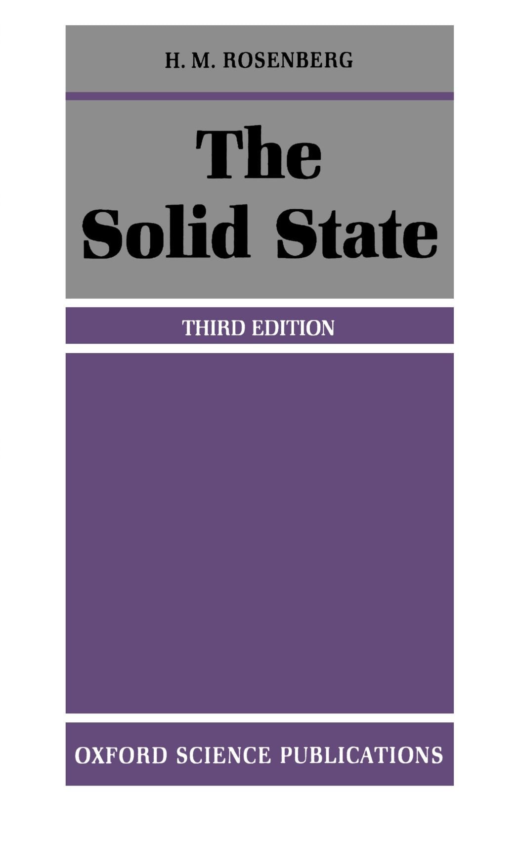 The Solid State: An Introduction to the Physics of Crystals for Students of Physics, Materials Science, and Engineering (Oxford Physics Series)