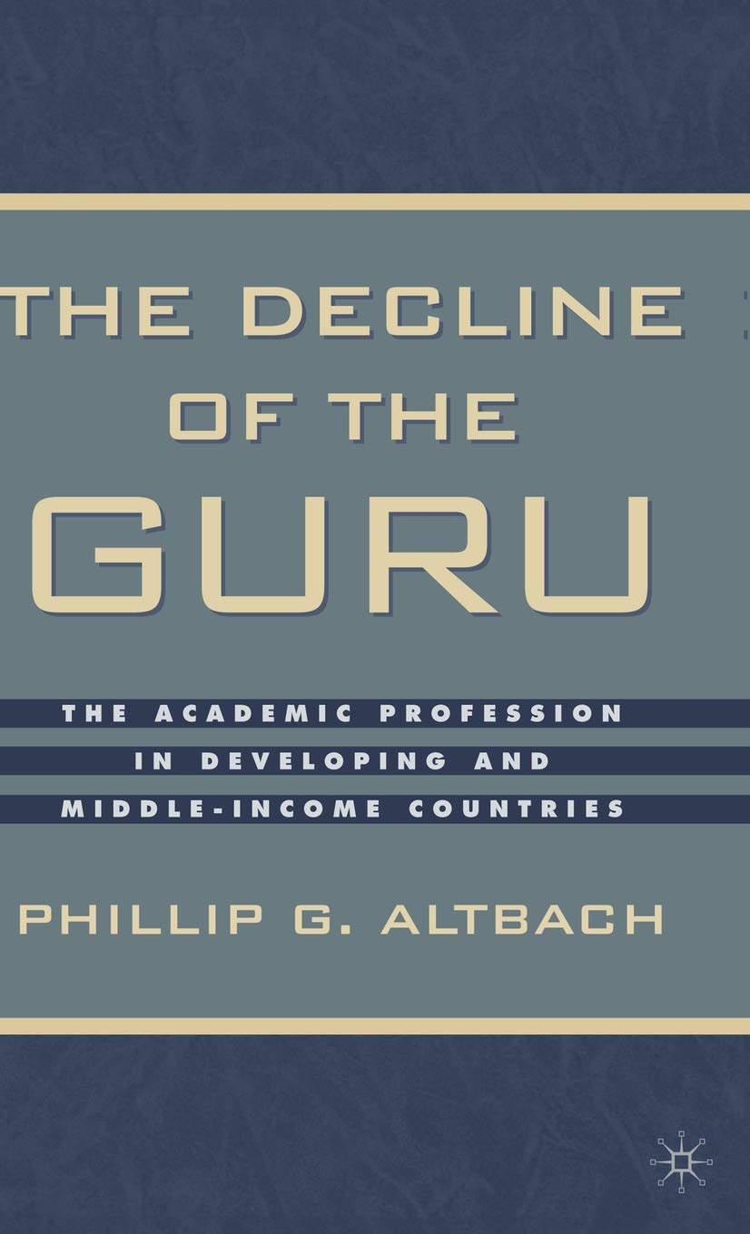 The Decline of the Guru: The Academic Profession in Developing and Middle-Income Countries