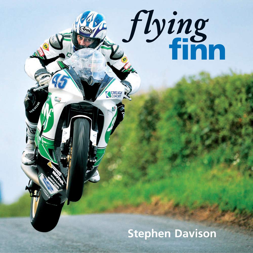 Flying Finn: A Tribute To Irish Motorbike Legend Martin Finnegan, Road Racing Legends 3