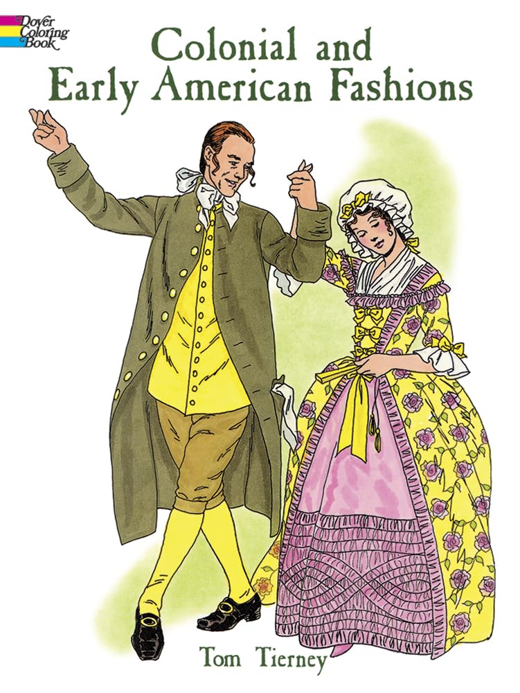 Colonial and Early American Fashions (Dover Fashion Coloring Book)