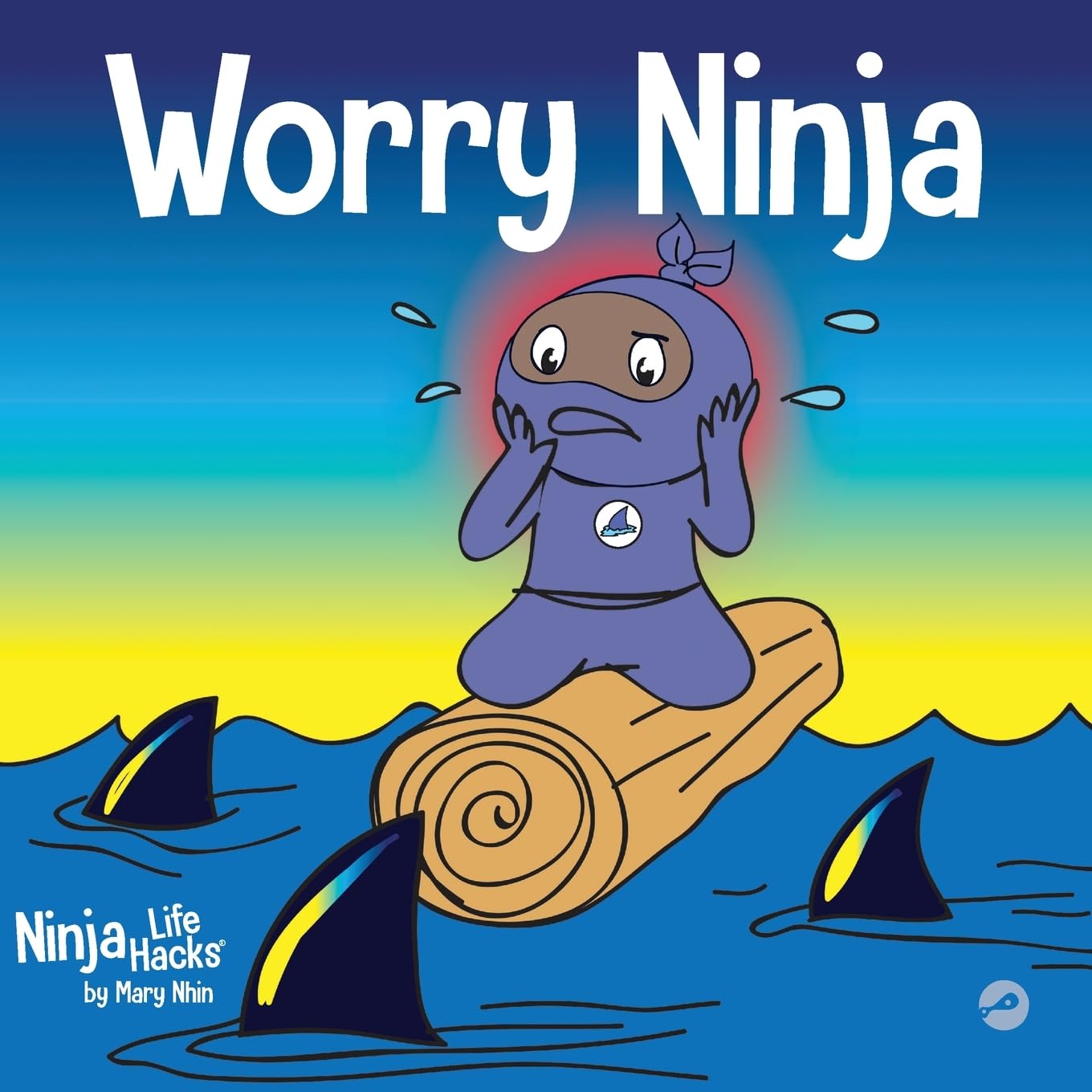Worry Ninja: A Childrens Book About Managing Your Worries and Anxiety (Ninja Life Hacks)