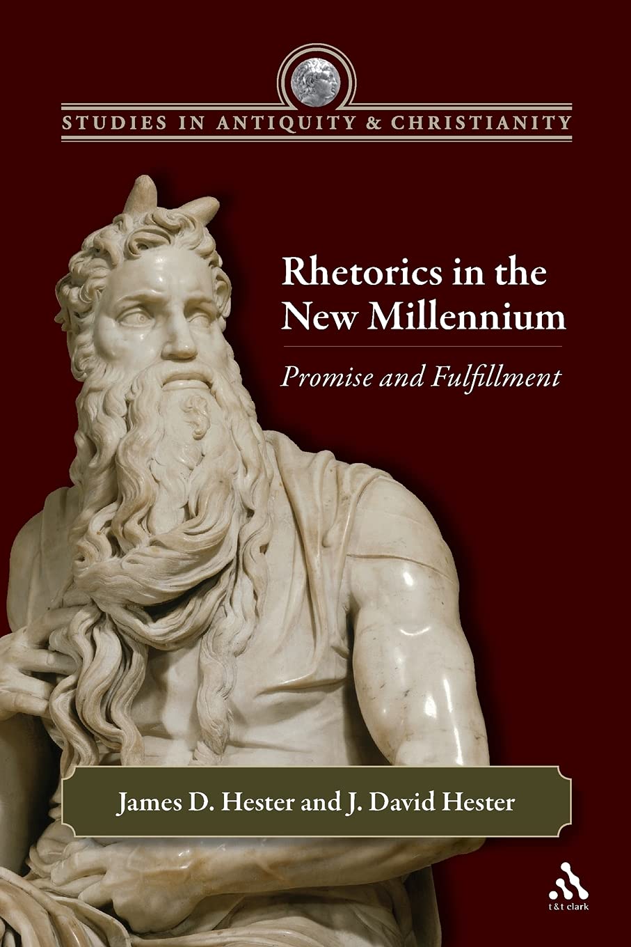 Rhetorics in the New Millennium: Promise and Fulfillment (Studies in Antiquity & Christianity)