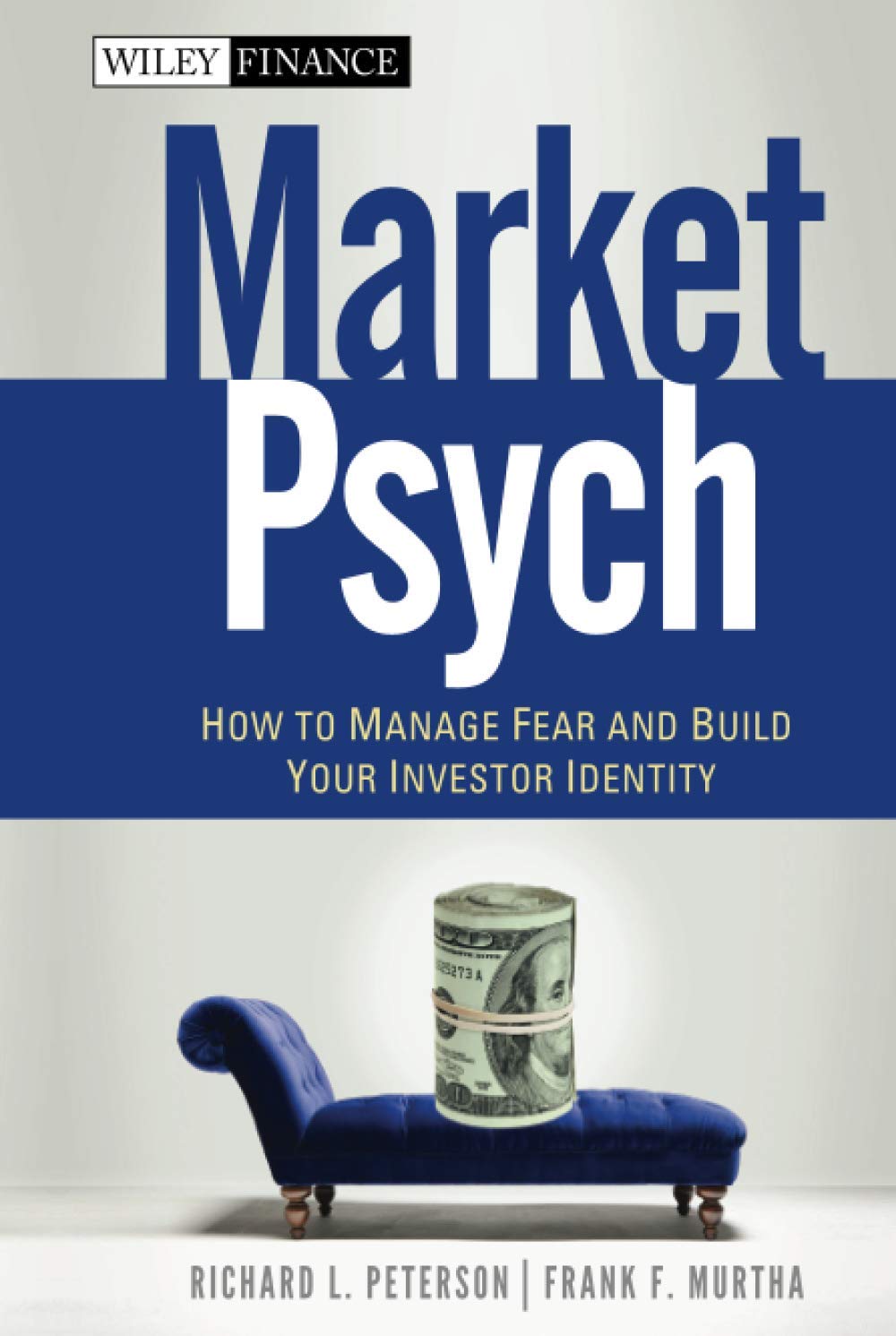 MarketPsych: How to Manage Fear and Build Your Investor Identity