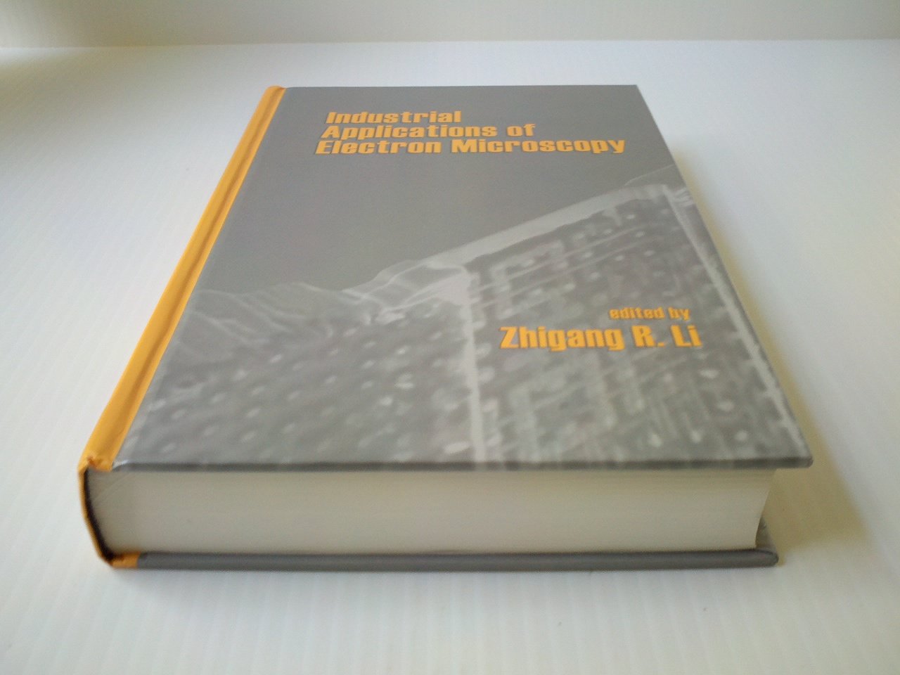 Industrial Applications Of Electron Microscopy (Encyclopaedia of Library and Information Sciences)