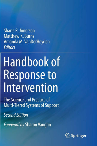 Handbook of Response to Intervention: The Science and Practice of Multi-Tiered Systems of Support
