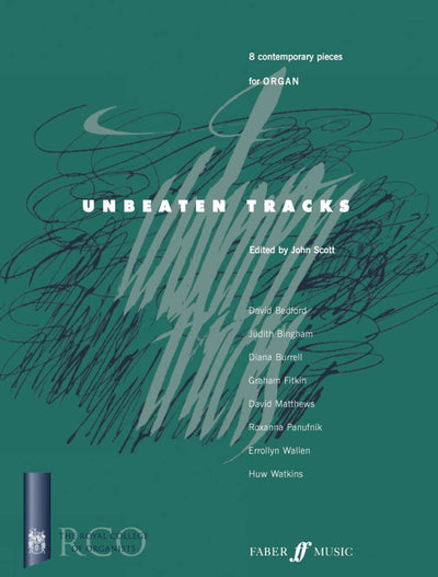 Unbeaten Tracks for Organ (Faber Edition: Unbeaten Tracks)