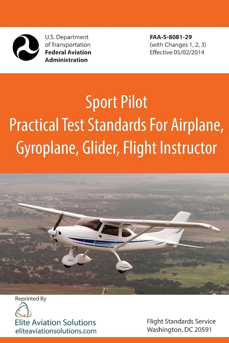 Sport Pilot Practical Test Standards For Airplane, Gyroplane, Glider, Flight Instructor FAA-S-8081-29