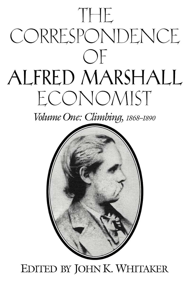 The Correspondence of Alfred Marshall, Economist (The Correspondence of Alfred Marshall, Economist 3 Volume Set)