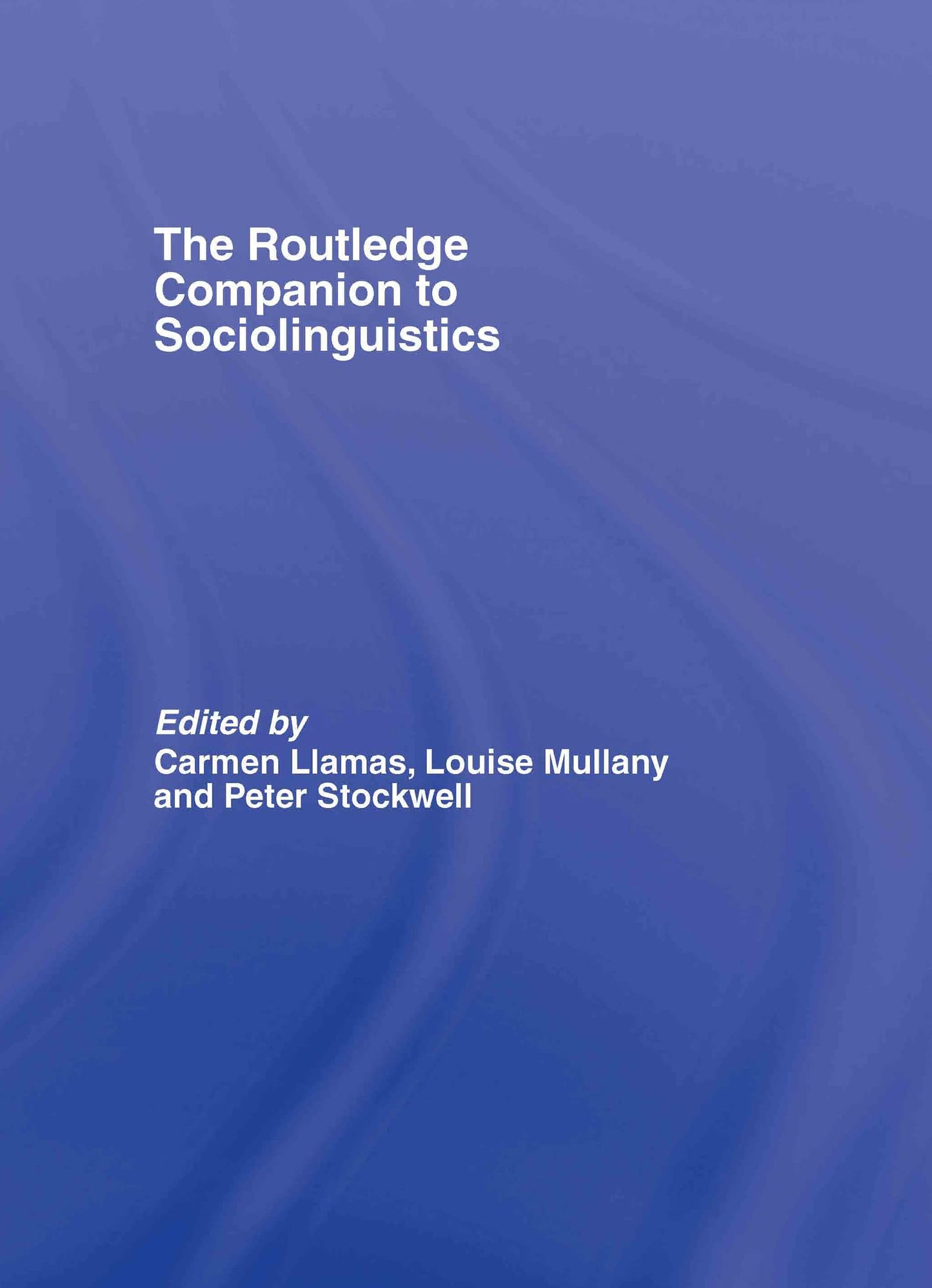 The Routledge Companion to Sociolinguistics (Routledge Companions)