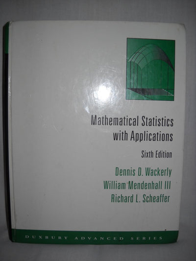 Mathematical Statistics with Applications by Wackerly, Denni