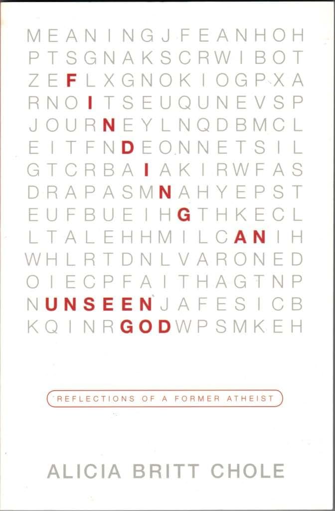 Finding an Unseen God: Reflections of a Former Atheist