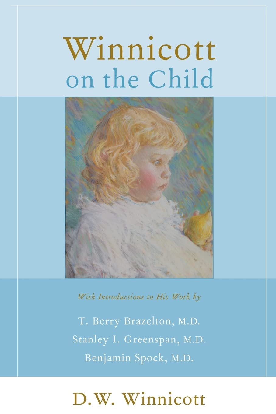 Winnicott On The Child by Winnicott, D.w.
