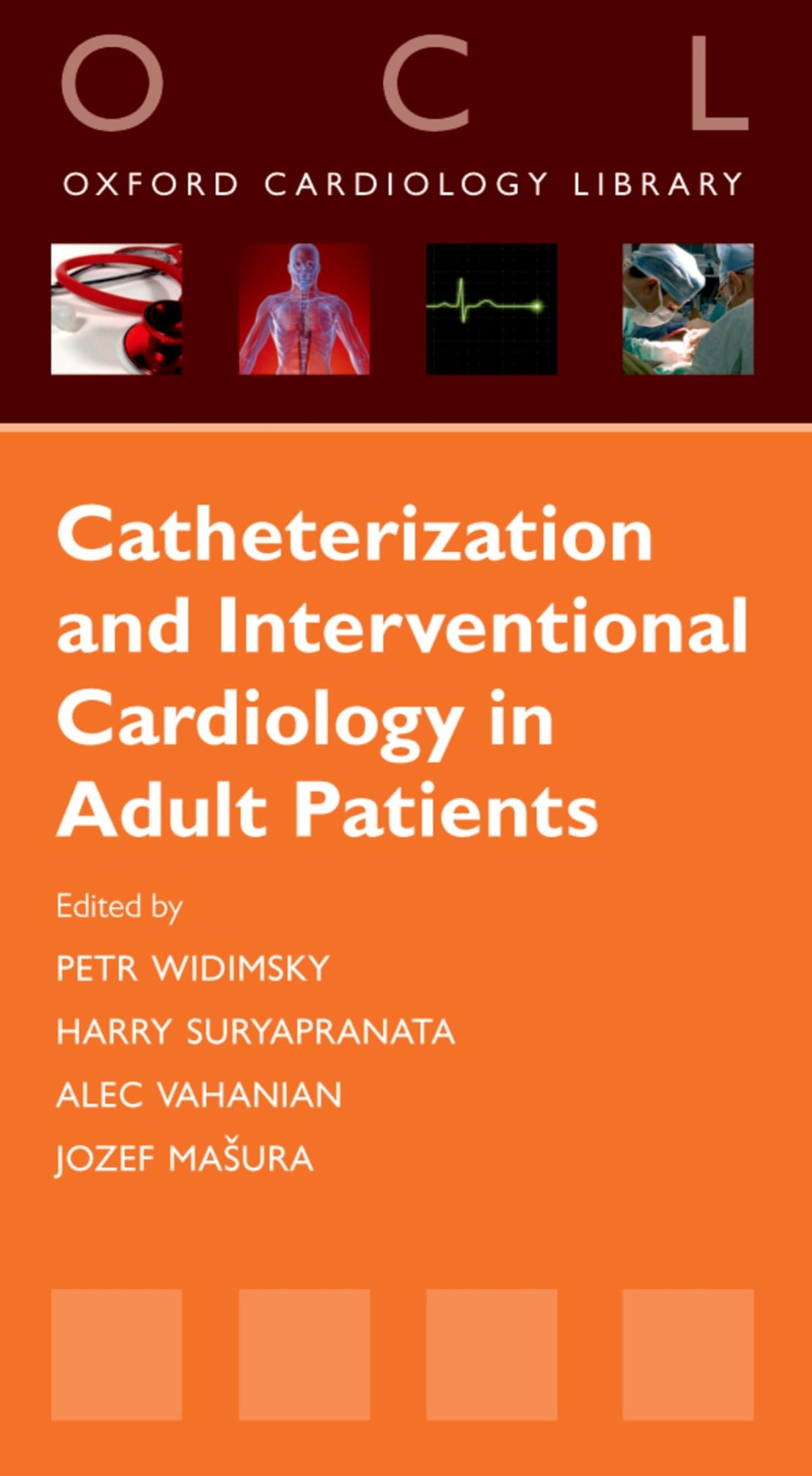 Catheterization and Interventional Cardiology in Adult Patients (Oxford Cardiology Library)