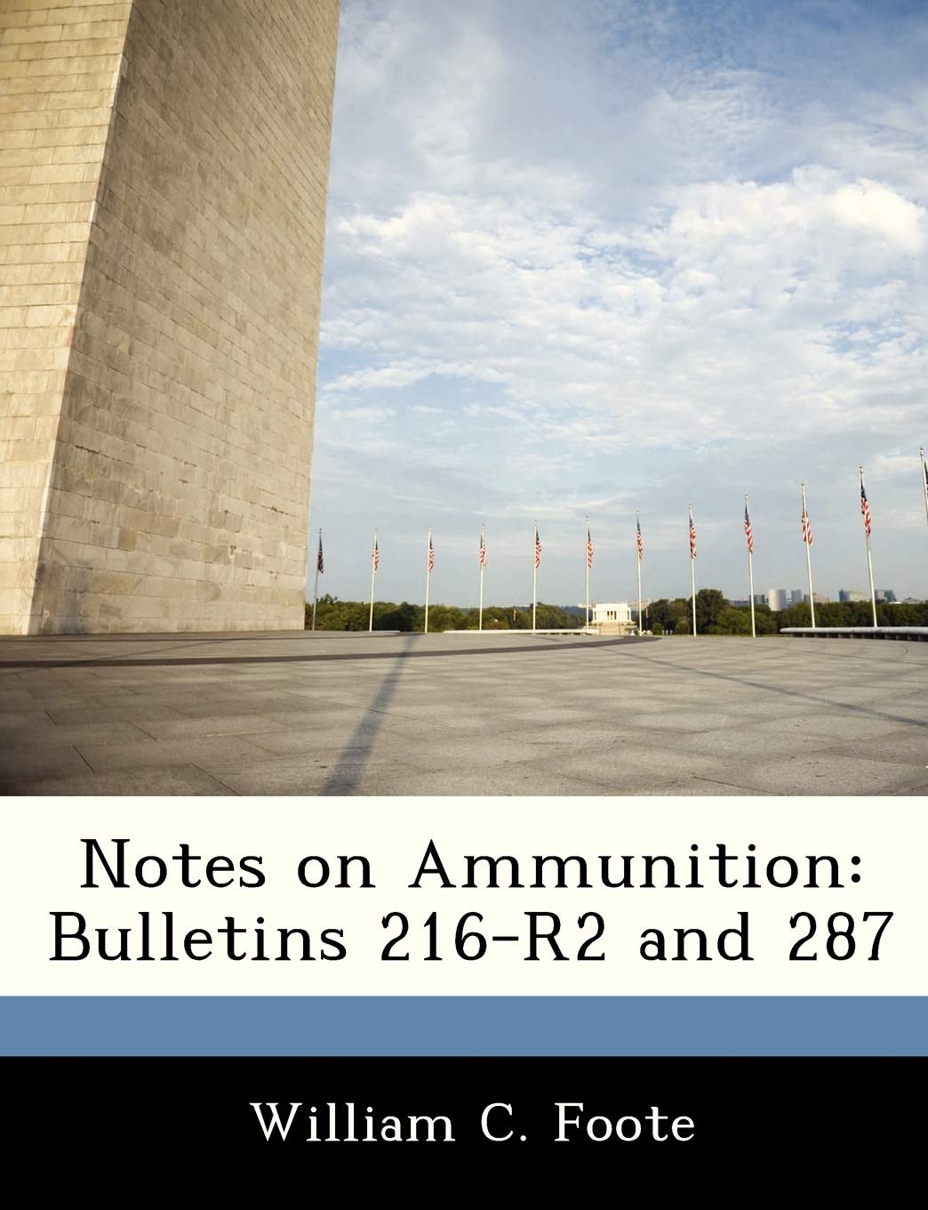 Notes on Ammunition: Bulletins 216-R2 and 287