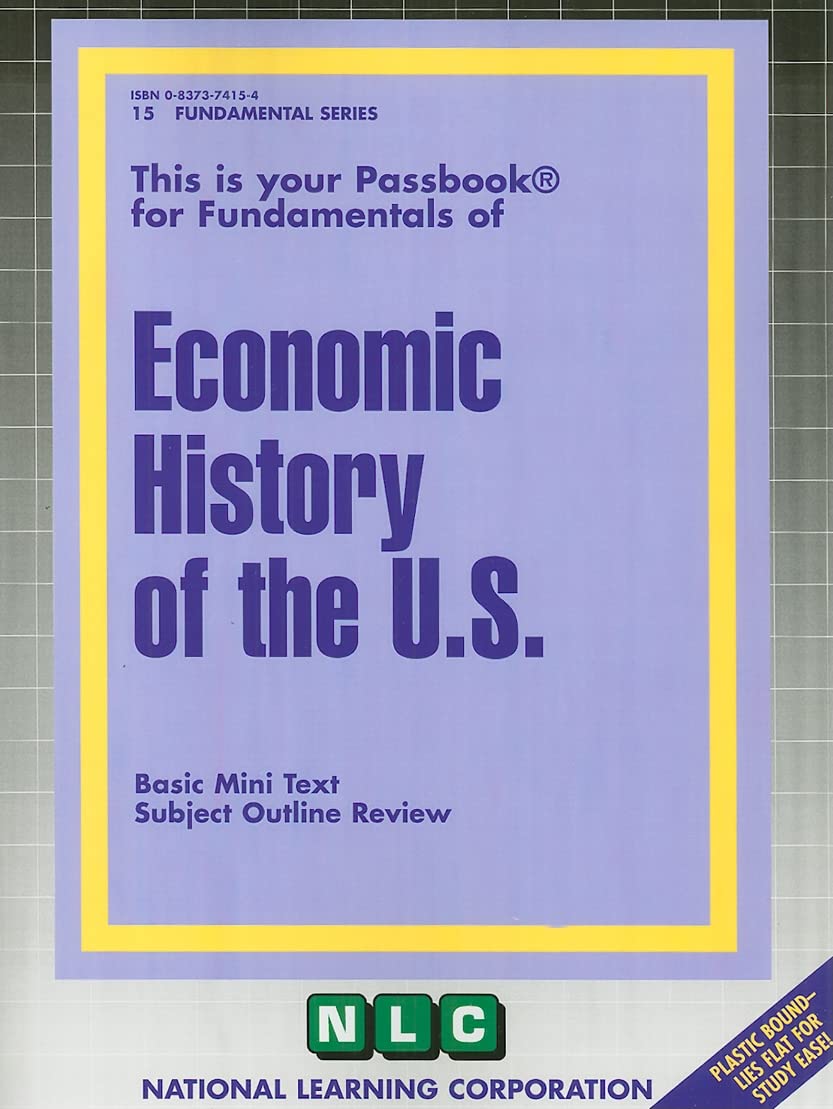 Economic History of the U.S.: Basic Mini Text Subject Outline Review (Fundamental Series)