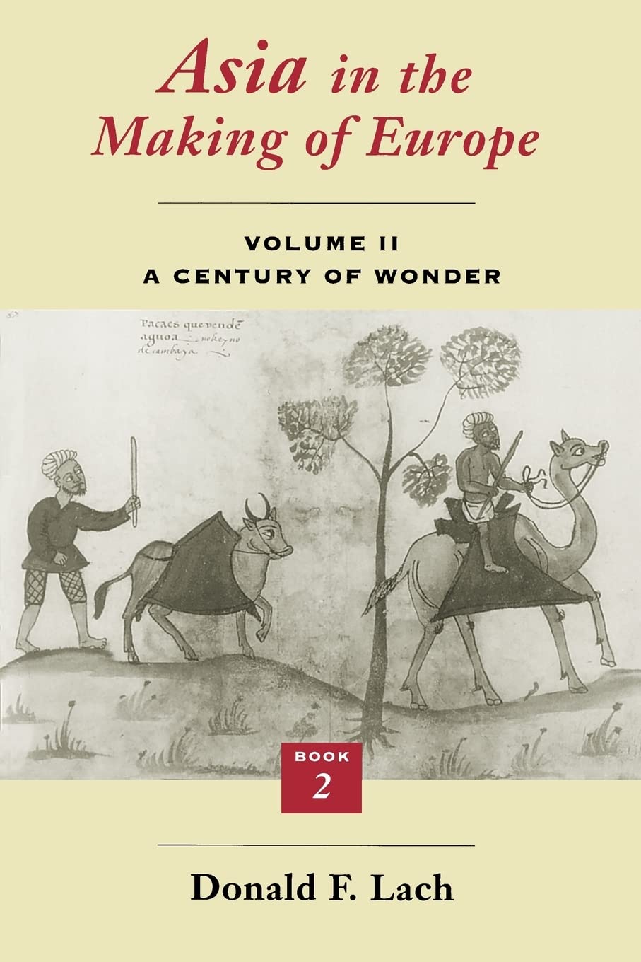 Asia in the Making of Europe, Volume II: A Century of Wonder. Book 2: The Literary Arts (Volume 2)