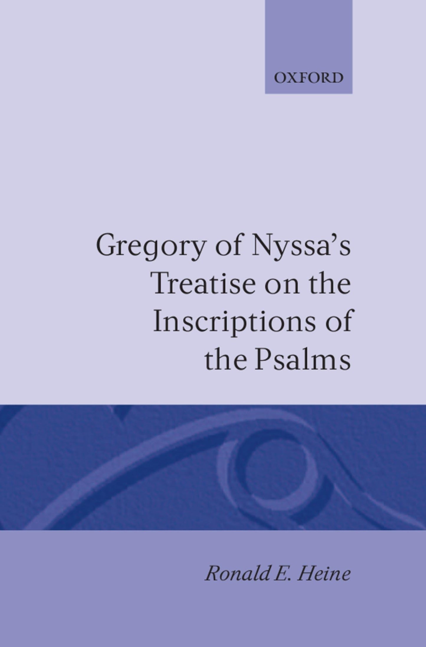 Gregory of Nyssa's Treatise on the Inscriptions of the Psalms (Oxford Early Christian Studies)