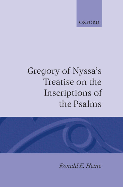 Gregory of Nyssa's Treatise on the Inscriptions of the Psalms (Oxford Early Christian Studies)