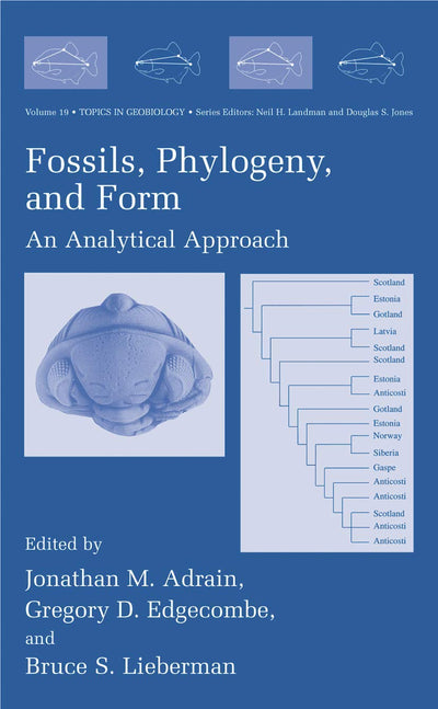 Fossils, Phylogeny, and Form: An Analytical Approach (Topics in Geobiology, 19)