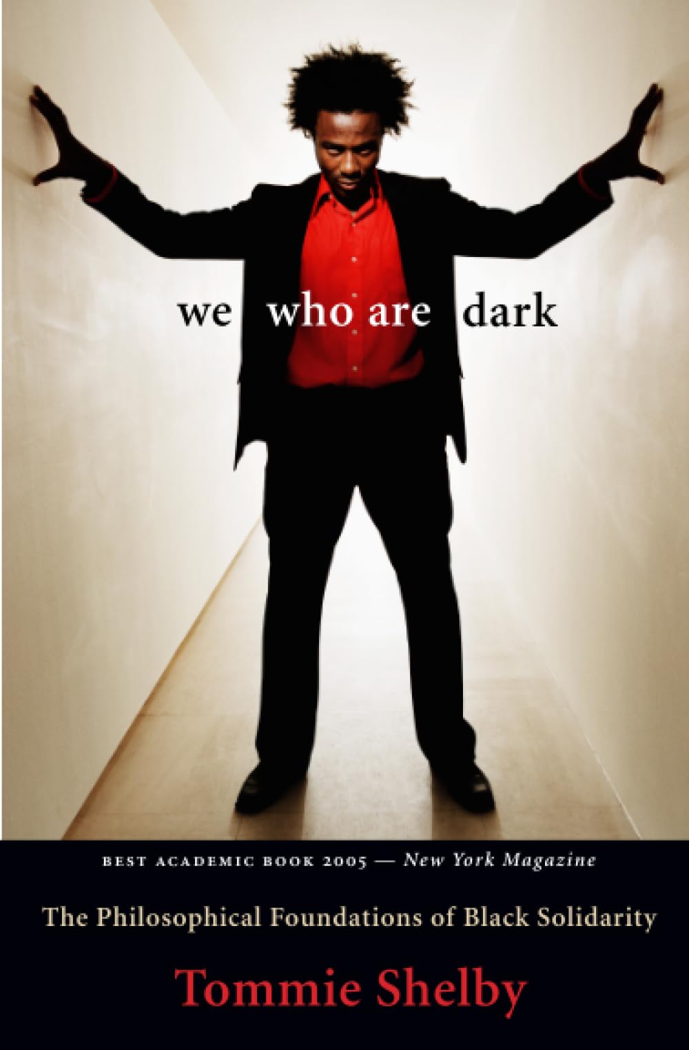 We Who Are Dark: The Philosophical Foundations of Black Soli