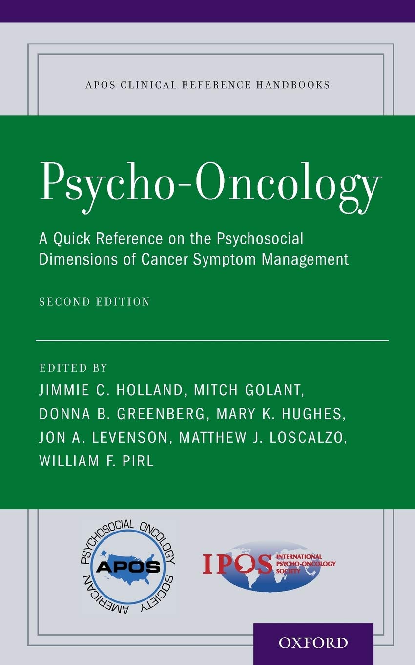Psycho-Oncology: A Quick Reference on the Psychosocial Dimensions of Cancer Symptom Management (APOS Clinical Reference Handbooks)