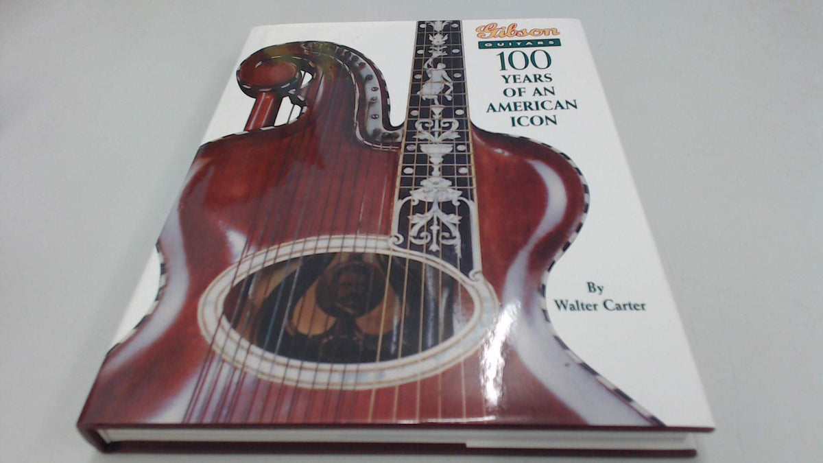 Gibson Guitars: 100 Years of an American Icon