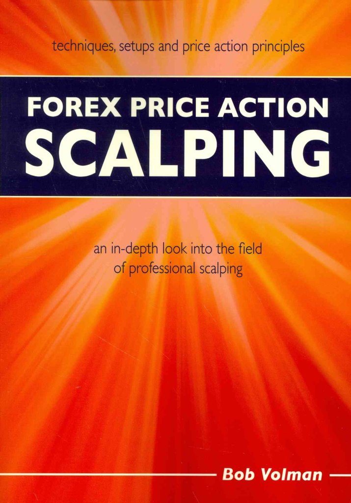 Forex Price Action Scalping: an in-depth look into the field of professional scalping