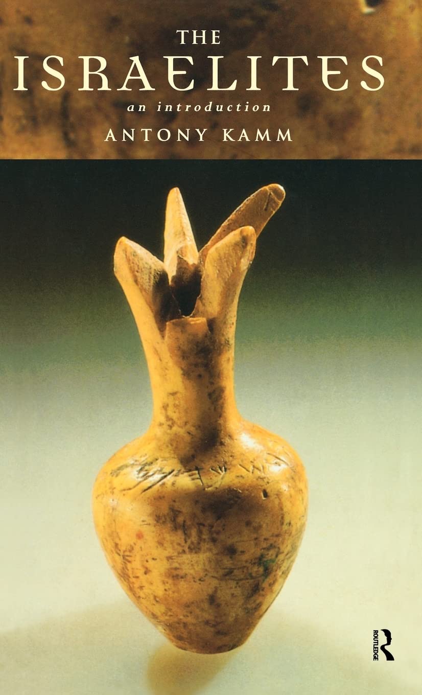 The Israelites: An Introduction (Peoples of the Ancient World)
