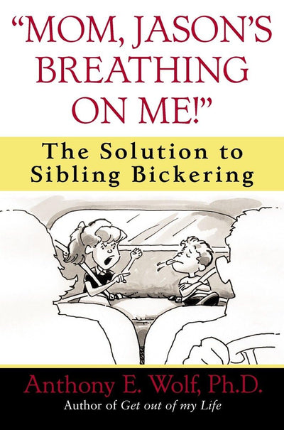 "Mom, Jason's Breathing on Me!": The Solution to Sibling Bic