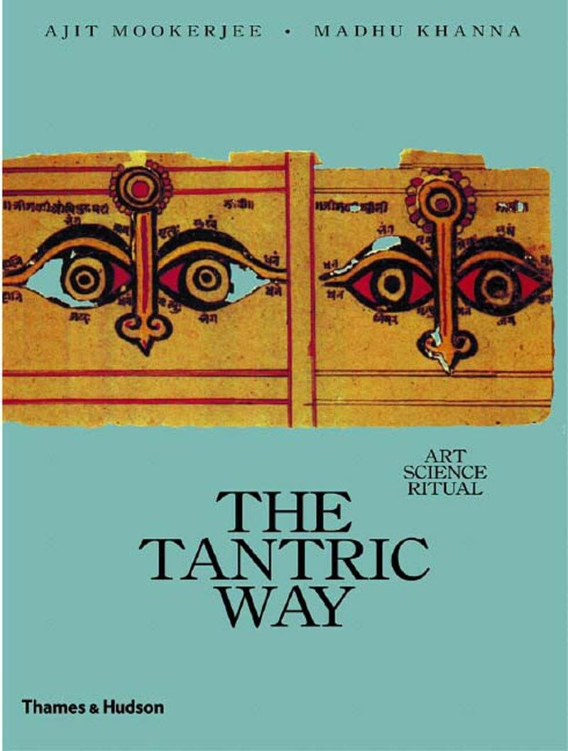 The Tantric Way: Art, Science, Ritual by Ajit Mookerjee