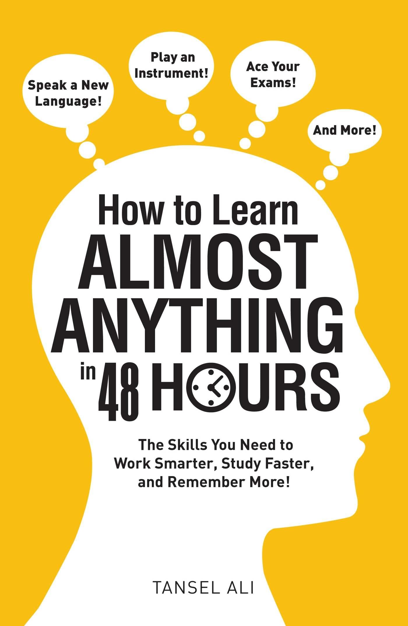 How to Learn Almost Anything in 48 Hours: The Skills You Need