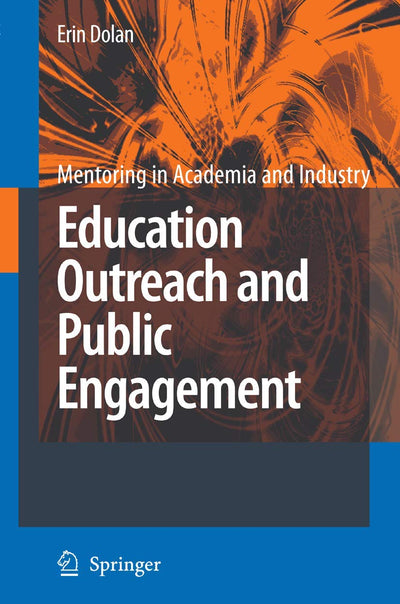 Education Outreach and Public Engagement (Mentoring in Academia and Industry, 1)