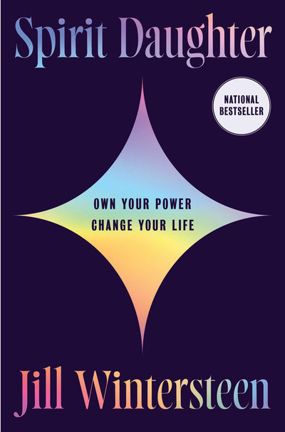 Spirit Daughter: Own Your Power, Change Your Life