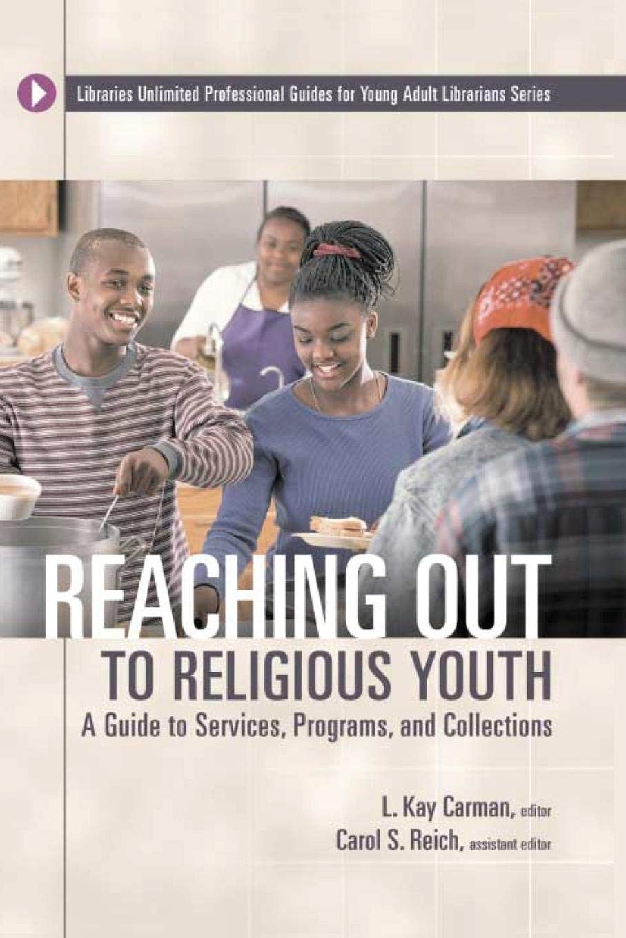 Reaching Out to Religious Youth: A Guide to Services, Programs, and Collections (Libraries Unlimited Professional Guides for Young Adult Librarians Series)