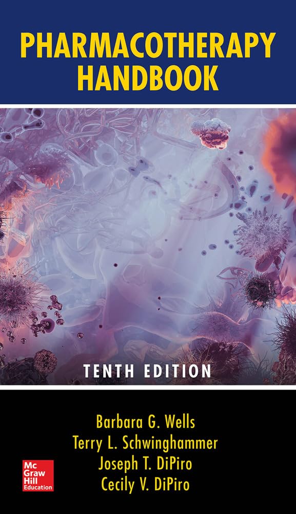 Pharmacotherapy Handbook, Tenth Edition