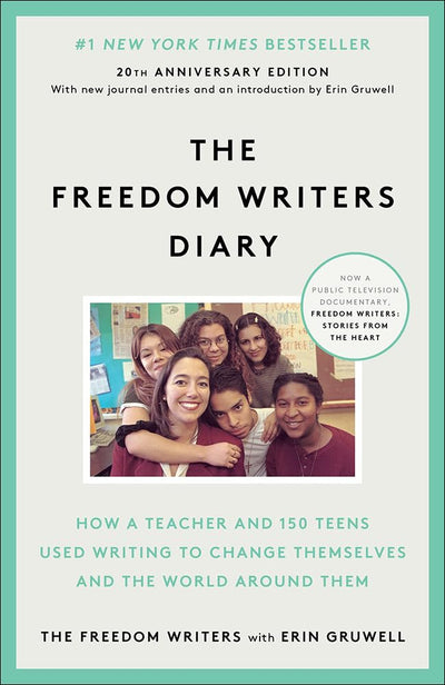The Freedom Writers Diary: How a Teacher and 150 Teens Used