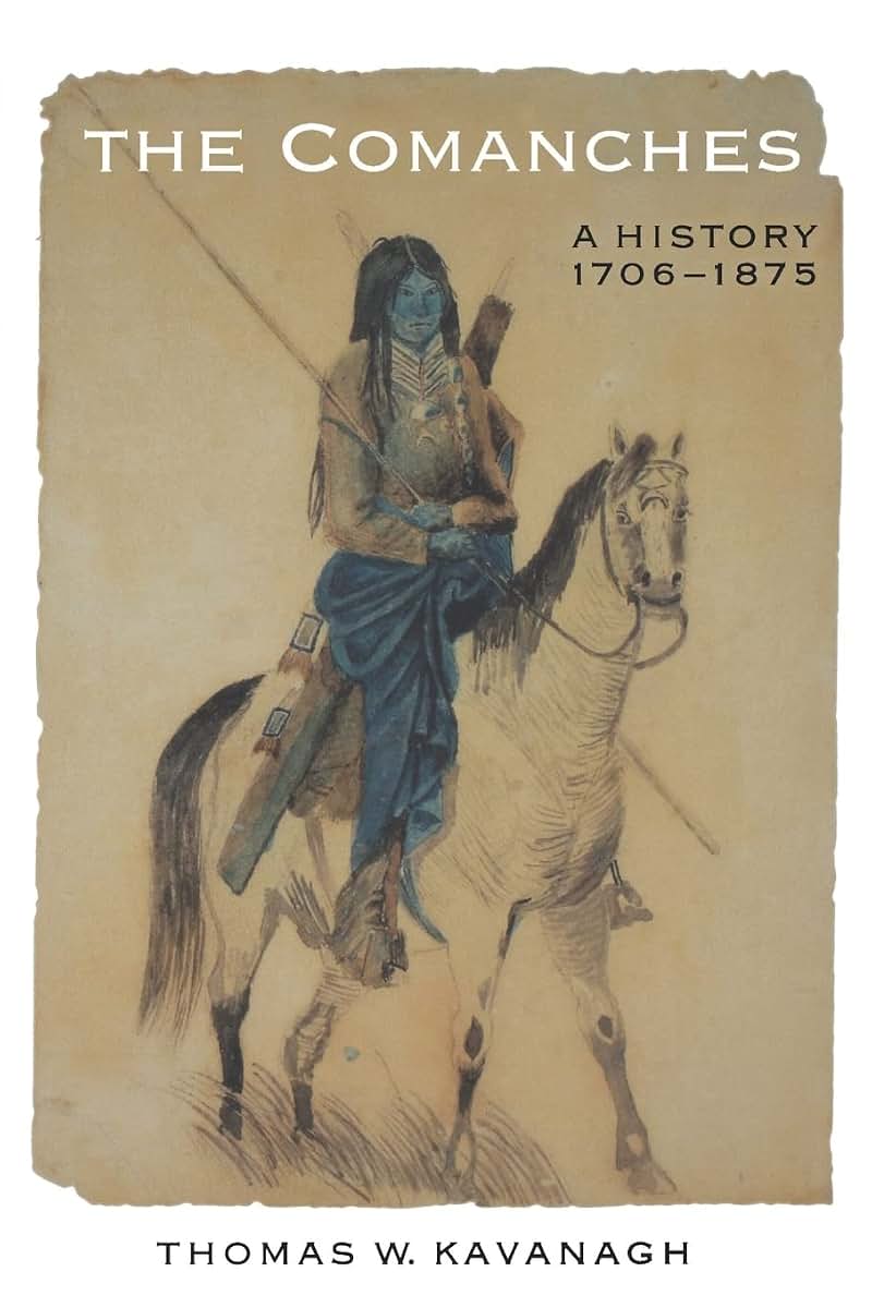 The Comanches: A History, 1706-1875 (Studies in the Anthropology of North American Indians)
